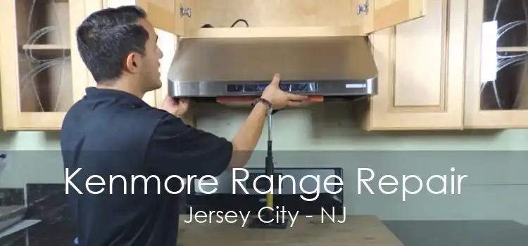 Kenmore Range Repair Jersey City - NJ