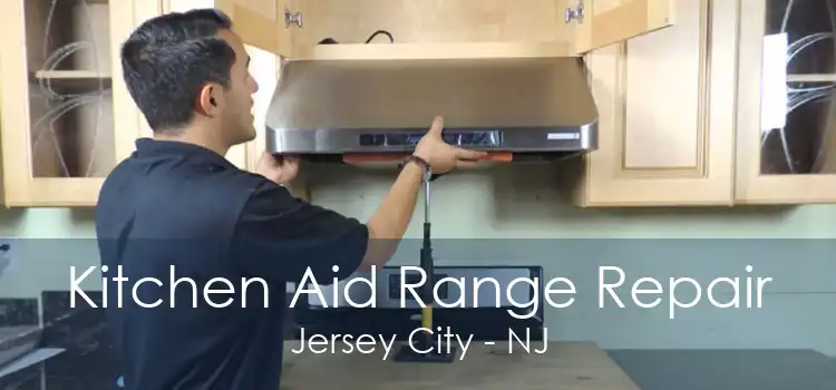 Kitchen Aid Range Repair Jersey City - NJ