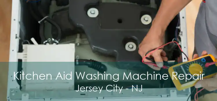 Kitchen Aid Washing Machine Repair Jersey City - NJ