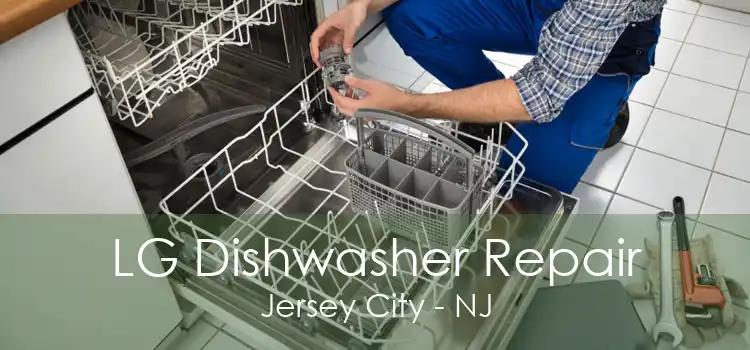 LG Dishwasher Repair Jersey City - NJ