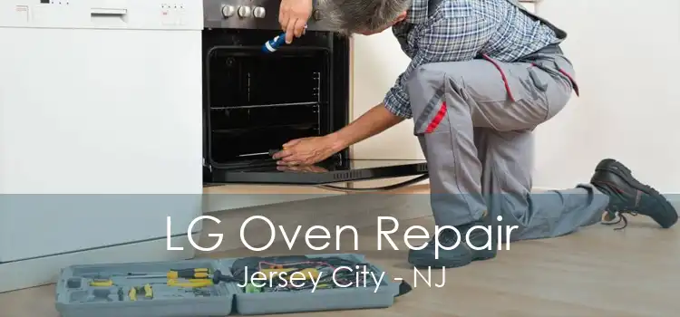 LG Oven Repair Jersey City - NJ