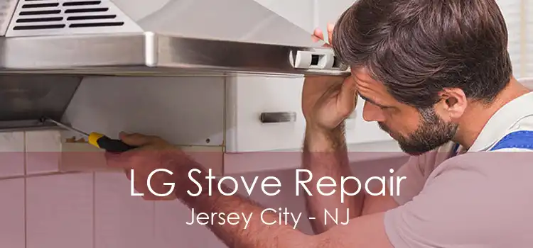 LG Stove Repair Jersey City - NJ