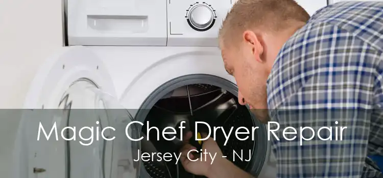 Magic Chef Dryer Repair Jersey City - NJ