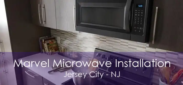 Marvel Microwave Installation Jersey City - NJ