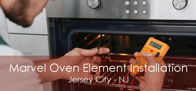 Marvel Oven Element Installation Jersey City - NJ