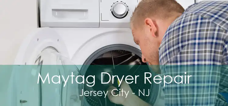 Maytag Dryer Repair Jersey City - NJ