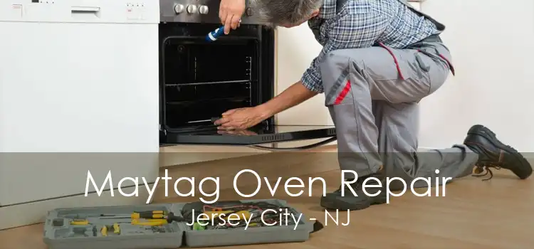 Maytag Oven Repair Jersey City - NJ