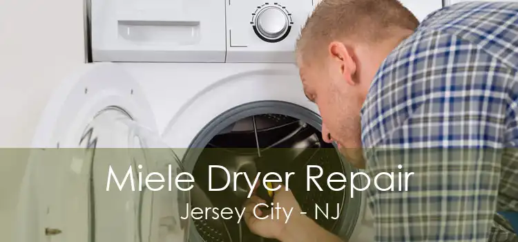 Miele Dryer Repair Jersey City - NJ