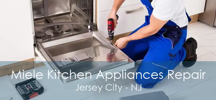 Miele Kitchen Appliances Repair Jersey City - NJ