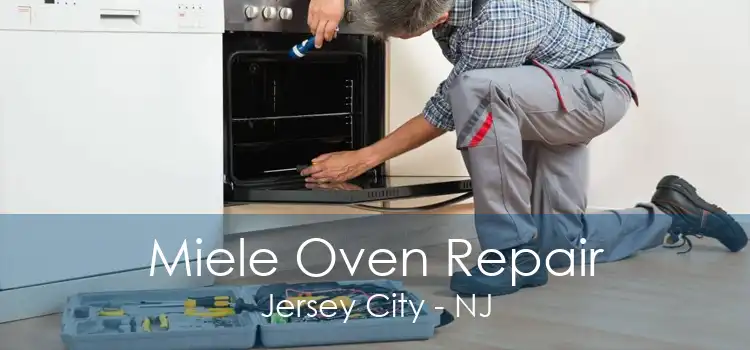 Miele Oven Repair Jersey City - NJ