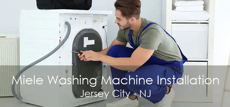 Miele Washing Machine Installation Jersey City - NJ