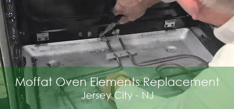 Moffat Oven Elements Replacement Jersey City - NJ