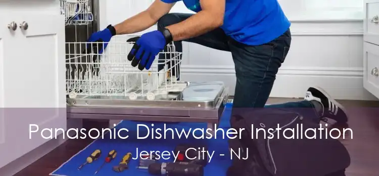 Panasonic Dishwasher Installation Jersey City - NJ