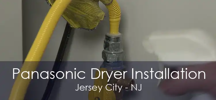 Panasonic Dryer Installation Jersey City - NJ