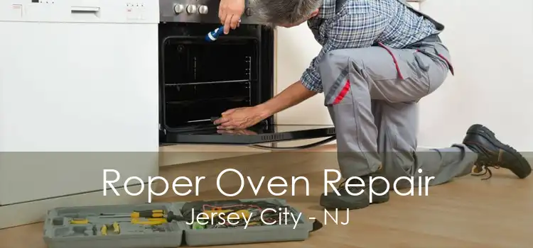 Roper Oven Repair Jersey City - NJ