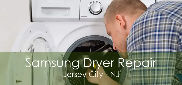 Samsung Dryer Repair Jersey City - NJ