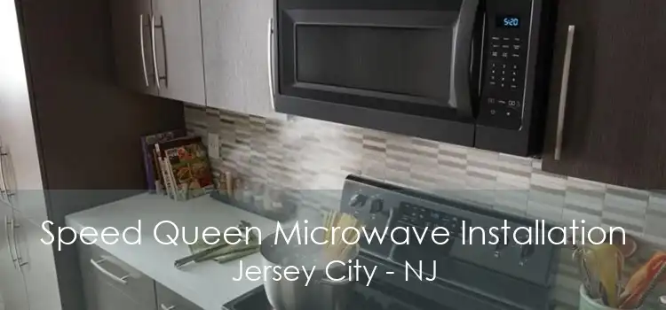 Speed Queen Microwave Installation Jersey City - NJ