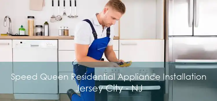 Speed Queen Residential Appliance Installation Jersey City - NJ