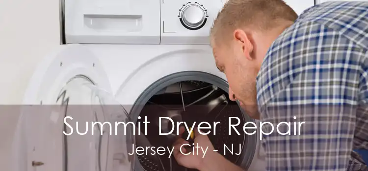 Summit Dryer Repair Jersey City - NJ