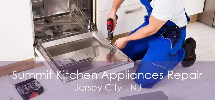 Summit Kitchen Appliances Repair Jersey City - NJ