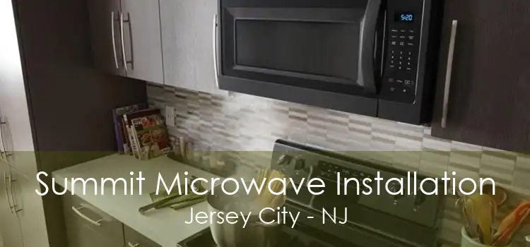 Summit Microwave Installation Jersey City - NJ