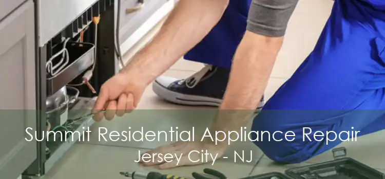 Summit Residential Appliance Repair Jersey City - NJ