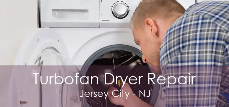 Turbofan Dryer Repair Jersey City - NJ