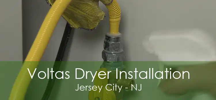 Voltas Dryer Installation Jersey City - NJ