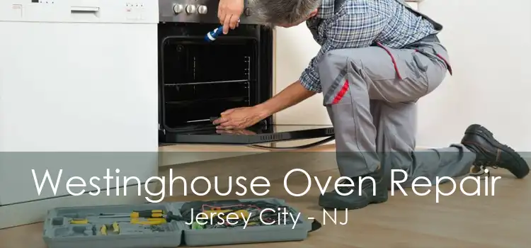 Westinghouse Oven Repair Jersey City - NJ